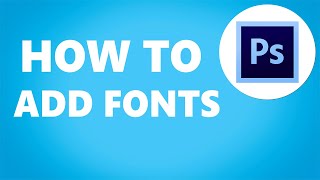 Photoshop How to Add New Fonts 2025 [upl. by Nicolina]