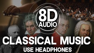 8D AUDIO  CLASSICAL MUSIC  Bach Mozart Chopin Beethoven Tchaikovsky USE HEADPHONES [upl. by Alleram796]