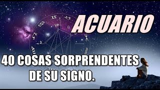 40 COSAS que te SORPRENDERAN y que debes saber sobre ACUARIO ♒😱 [upl. by Lichtenfeld239]