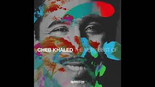 The Very Best Of Cheb Khaled  Full Album [upl. by Llertal]