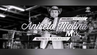 Aniceto Molina Por Siempre Mix By El Cuscatleco [upl. by Tatum]