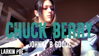 Chuck Berry quotJohnny B Goodequot Larkin Poe Cover [upl. by Orlantha181]