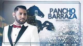 PANCHO BARRAZA  GRANDES ÉXITOS  EN VIVO [upl. by Erodisi]