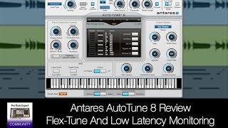 Antares AutoTune 8 Review  FlexTune And Low Latency Monitoring [upl. by Farhi]