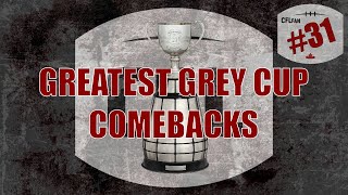 CFL Greatest Grey Cup Comebacks [upl. by Secnirp991]