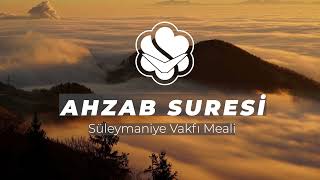 33⎮Ahzab Suresi ⎮Süleymaniye Vakfı Meal [upl. by Ranger]