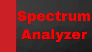 Spectrum Analyzer Basics Uses Working Types amp Parameters Explained [upl. by Ateval]