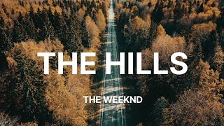 The Weeknd  The Hills Lyrics [upl. by Ahsin29]