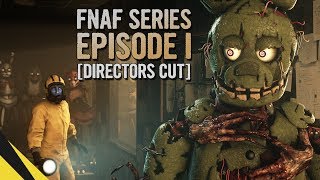 FIVE NIGHTS AT FREDDY’S SERIES Episode 1 DIRECTORS CUT  FNAF Animation [upl. by Cooperstein]