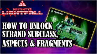 How To Unlock STRAND Subclass Aspects amp Fragments [upl. by Aihtibat]