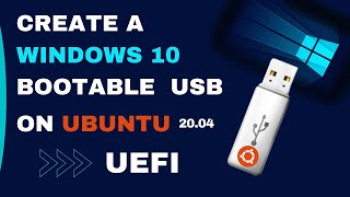 How to Create Windows 10 Bootable USB on Ubuntu 2004  BIOS  UEFI  Step By Step 2021 [upl. by Mialliw]