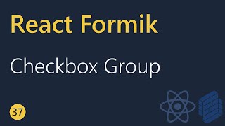 React Formik Tutorial  37  Checkbox Group [upl. by Mellisent547]