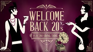 Welcome Back 20s  Electro Swing Mix 3 [upl. by Annahsat885]