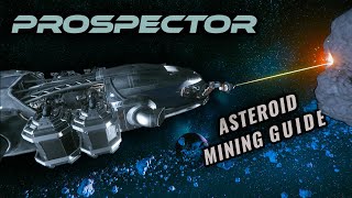 Star Citizen Prospector Asteroid Mining Guide  Star Citizen 39 Gameplay [upl. by Georgie]