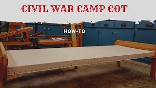 Making a Civil War Field Cot [upl. by Arlo]