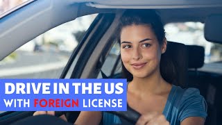 How to drive in the US with foreign country drivers license [upl. by Dreda800]