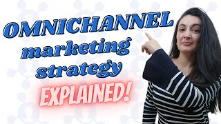 Omnichannel Marketing Strategy explained [upl. by Rubia250]