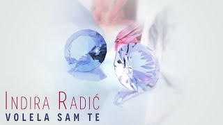 INDIRA RADIC  VOLELA SAM TE OFFICIAL VIDEO [upl. by Birkett]