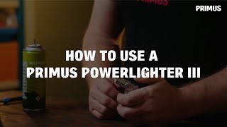 How to use a Primus PowerLighter III [upl. by Brodeur28]