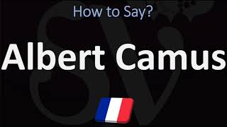 How to Pronounce Albert Camus  French amp English Pronunciation [upl. by Concordia]