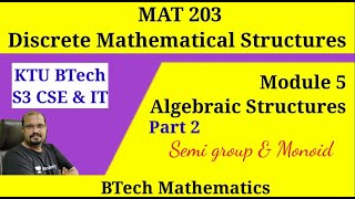 Semi group amp Monoid  Algebraic System Part 1 KTU S3 DCS [upl. by Nalak818]