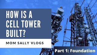 How is a Cell Tower Built Part 1 Foundation [upl. by Starbuck99]