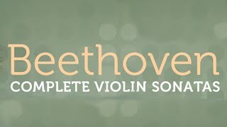 Beethoven Complete Violin Sonatas [upl. by Chev]