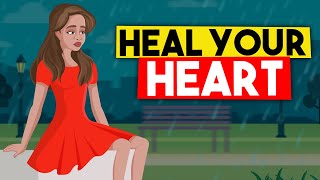 12 Ways to Heal Your Broken Heart [upl. by Novar]