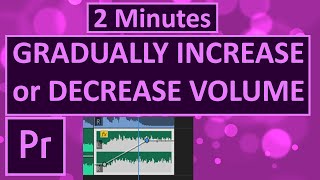 How to GRADUALLY INCREASE or DECREASE audio VOLUME in premiere pro [upl. by Lowell]