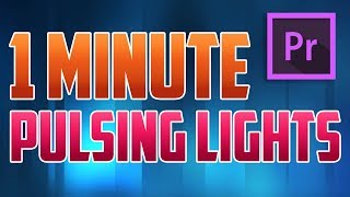 Premiere Pro CC  How to do Pulsing Lights Effect [upl. by Miculek]