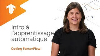 Introduction à lapprentissage automatique Coding TensorFlow en français [upl. by Albina441]