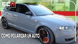 COMO POLARIZAR UN AUTO TUTORIAL COMPLETO [upl. by Tterej]