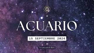 Horóscopo Diario  Acuario  15 de Septiembre 2024 [upl. by Serene826]