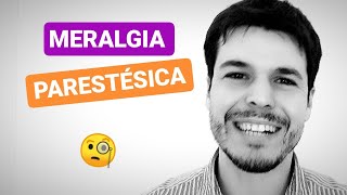 MERALGIA PARESTÉSiCA [upl. by Ennaesor]