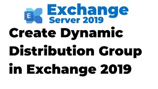 9 Create Dynamic Distribution Group in Exchange 2019 [upl. by Atonsah]