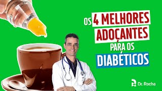 Os 4 Melhores Adoçantes Para Diabéticos 🤩👍 [upl. by Rusert110]