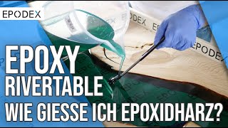 Epoxidharz Tisch selber gießen – Anleitung  Tutorial  EPODEX [upl. by Anitram58]