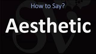 How to Pronounce Aesthetic CORRECTLY [upl. by Assek]