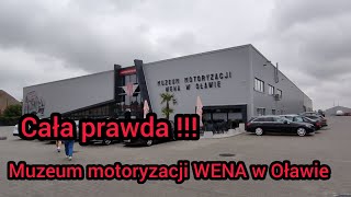 Cała prawda  Muzeum motoryzacji WENA w Oławie [upl. by Ivanna61]