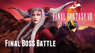 Final Fantasy VIII Remastered  Ultimecia Final Boss Battle [upl. by Calley]