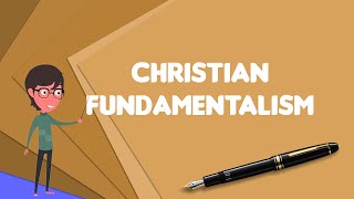 What is Christian fundamentalism Explain Christian fundamentalism Define Christian fundamentalism [upl. by Adeline]