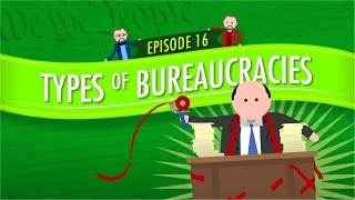 Types of Bureaucracies Crash Course Government and Politics 16 [upl. by Ffilc]