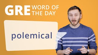 GRE Vocab Word of the Day Polemical  Manhattan Prep [upl. by Asilec980]