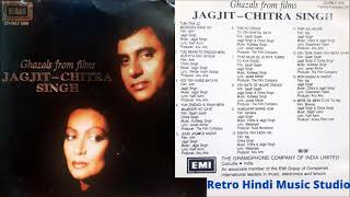 JagjitChitra Singh  Ghazals From Films Bollywood CD Complilation Audio Jukebox  Complete Songs HQ [upl. by Neri]