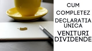 Cum completez declaratia unica pentru venituri din dividende  Exemplu practic de completare [upl. by Isiahi]