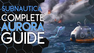 My Complete guide for the Aurora in SUBNAUTICA [upl. by Haag779]