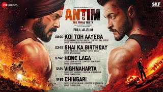 ANTIM The Final Truth  Full Album  Salman Khan Aayush Sharma Mahesh V Manjrekar [upl. by Ynohtnanhoj]