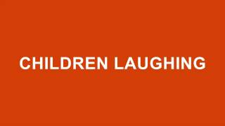 Children Laughing Sound Effects YouTube [upl. by Eunice]