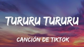 Tururu Tururu Tururu Cancion esta es la que buscas Las canciones mas escuchadas [upl. by Elwee]