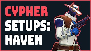 Best Cypher Setups on Haven  Valorant Cypher Guide [upl. by Akema308]